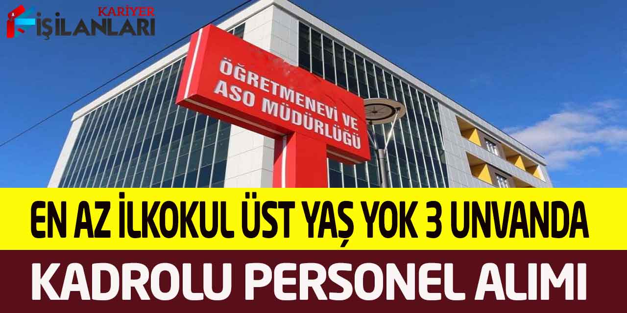 Öğretmenevi En Az İlkokul Kadrolu Garson-Bulaşıkçı-İşçi Alımı