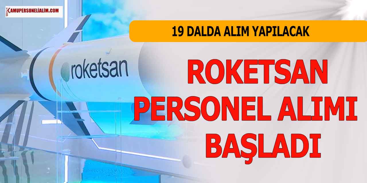 ROKETSAN 19 Unvanla Çok Sayıda Personel Alımı! Online Başvuru
