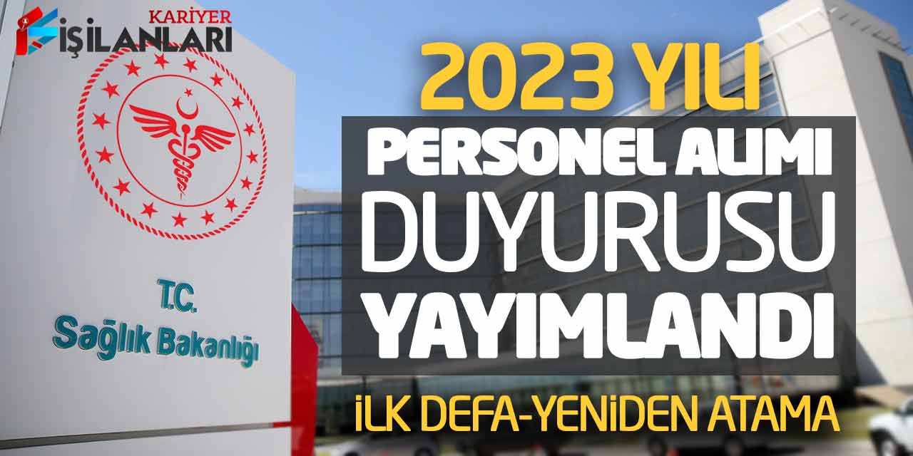 Sağlık Bakanlığı 2023 Personel Alımı Duyurusu Yayımlandı! İlk Defa-Yeniden Atama