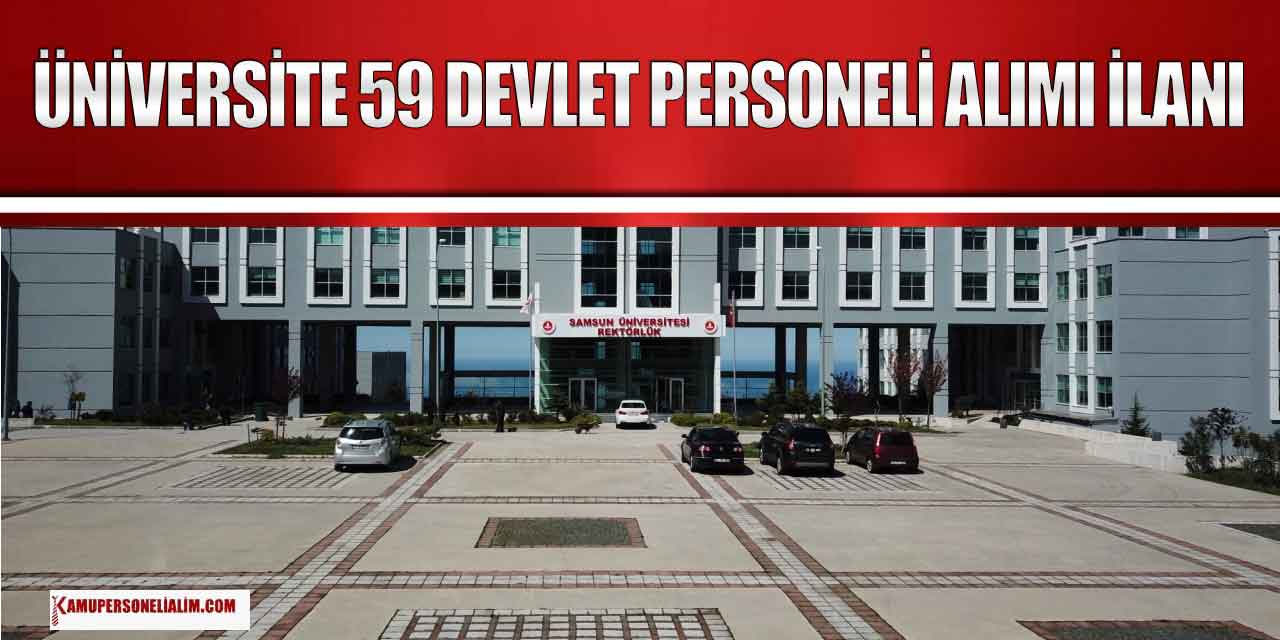 Samsun Üniversitesi 59 Devlet Personeli Alımı Başvuru Kılavuzu