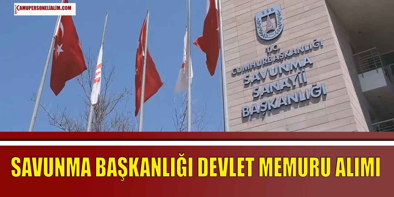Savunma Sanayii Başkanlığı Devlet Memuru Alımı Başvuru Ekranı! 2023