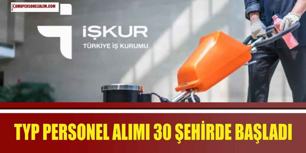 TYP Personel Alımı! 30 Şehir Deprem Uygulama Alanı İşçisi Alacak