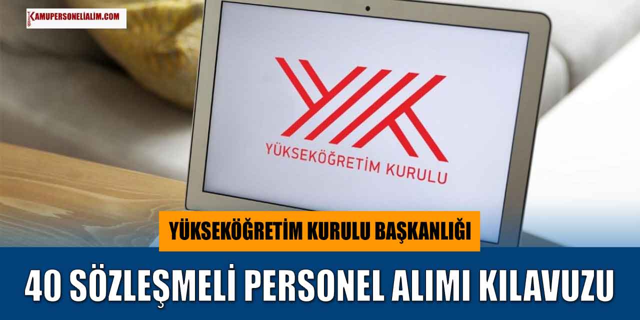 YÖK 40 Sözleşmeli Aşçı, Şoför ve Temizlik Personeli Resmi Gazete İlanı