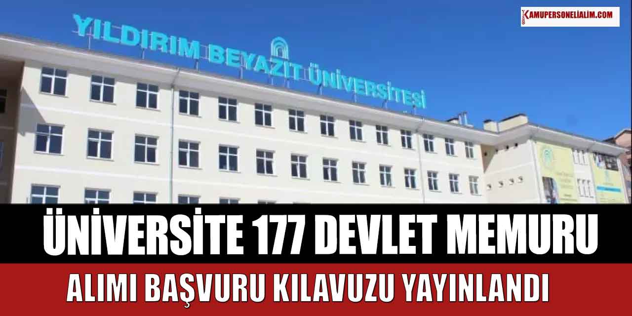 Yıldırım Beyazıt Üniversitesi 177 Devlet Memuru Alımı Başvuru Şartları