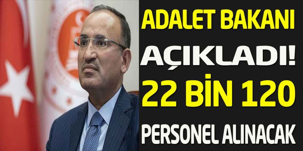 Adalet Bakanı Açıkladı! Personel Alımında Sayı 22 Bin 120 Olacak