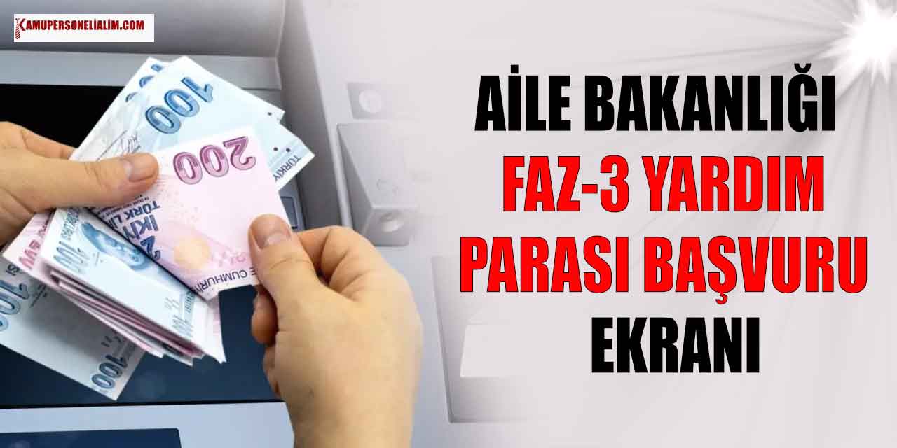 Aile Bakanlığı Faz-3 Yardım Parası Online Başvuru Ekranı