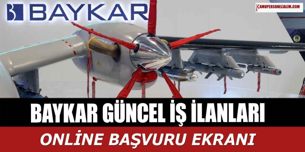 BAYKAR Güncel İş İlanları 2023! En Az Lise