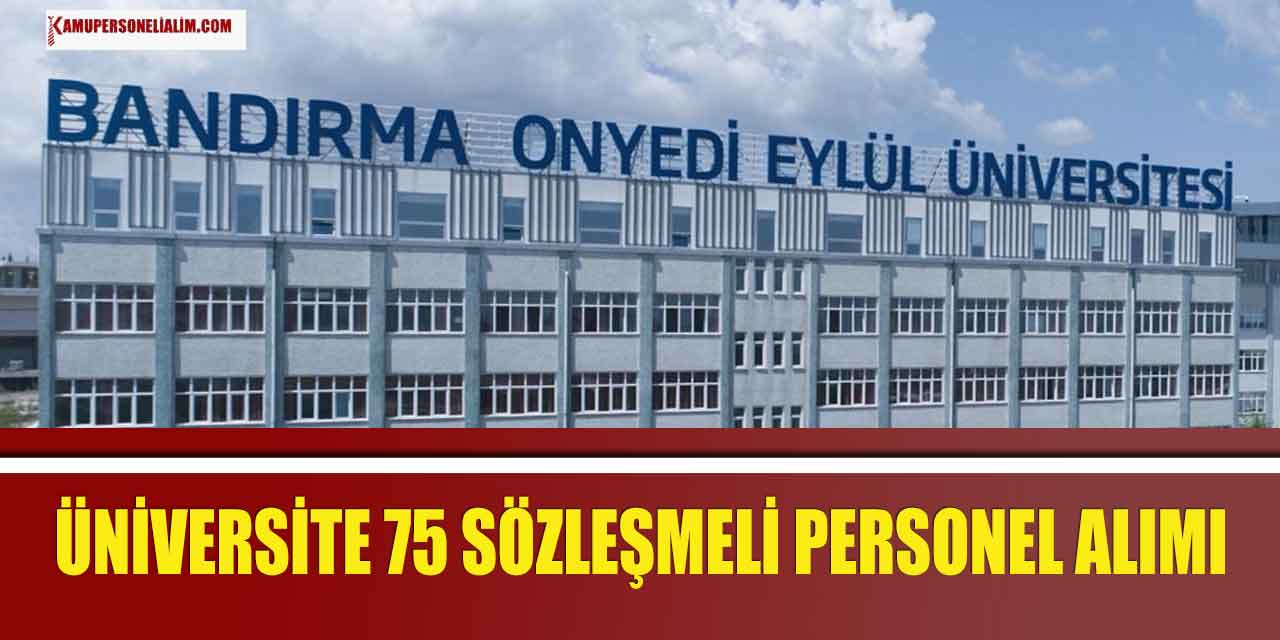 Bandırma Onyedi Eylül Üniversite Temizlik Personeli ve İşçi Alımı! 75 Kadro