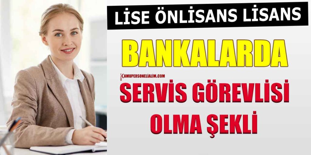 Banka Servis Görevlisi Ne İş Yapar (Maaşları Ne Kadar)