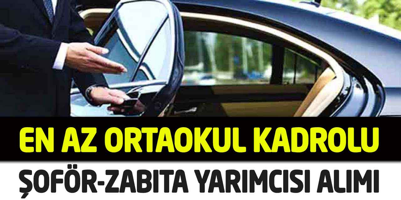Belediye En Az Ortaokul Kadrolu Şoför-Zabıta Yardımcısı Alımı