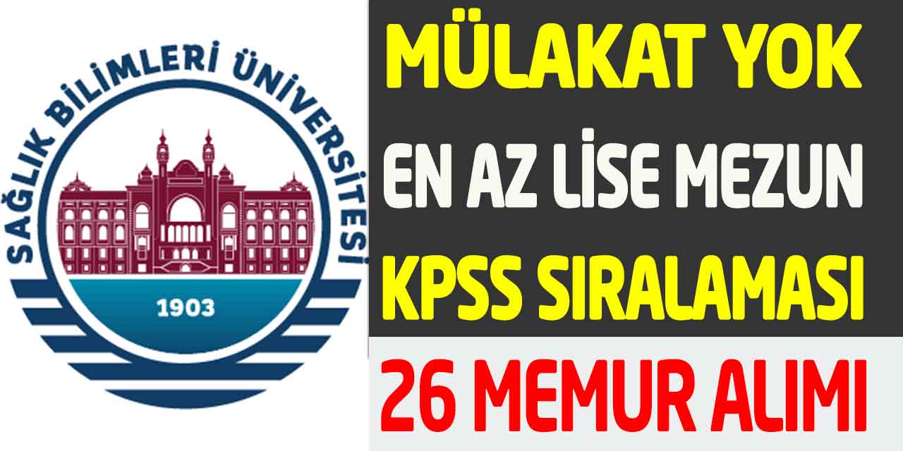 Devlet Üniversitesi KPSS Sıralaması Mülakat Yok 26 Personel Alımı