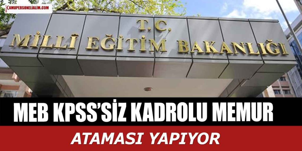 İŞKUR’dan MEB KPSS’siz Kadrolu Memur Ataması Yapıyor