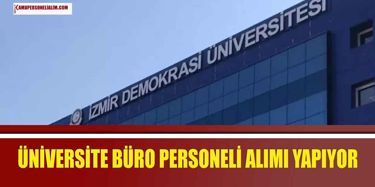 İzmir Demokrasi Üniversitesi KPSS Sıralamasıyla Büro Personeli Alımı Resmi Gazete İlanı