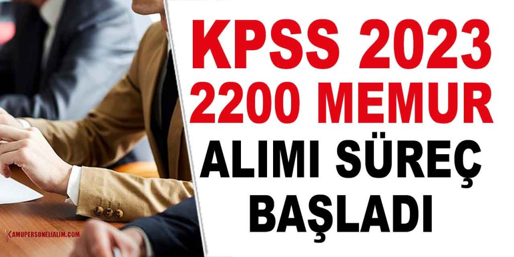 KPSS 2023/1 İle Kamuya 2200 Memur Alımı Süreci Başladı
