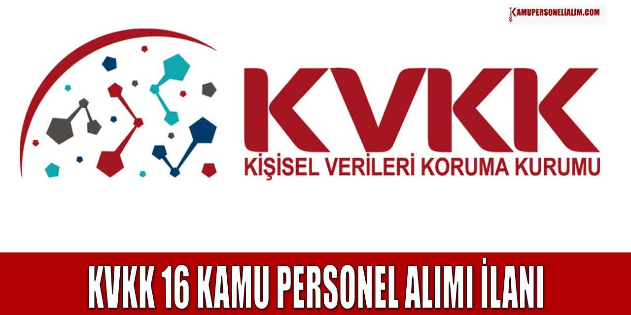 KVKK 16 Kamu Personel Alım İlan Duyurusu