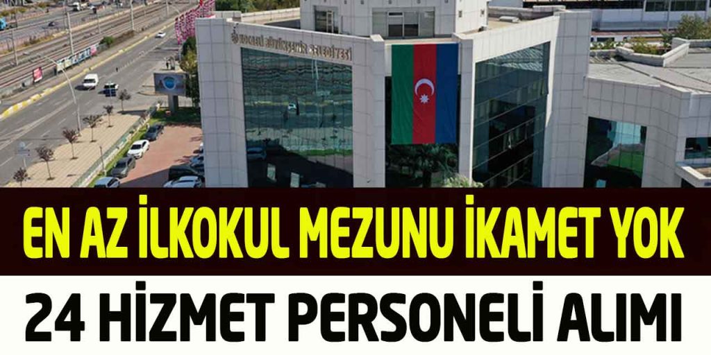 Kocaeli Büyükşehir En Az İlkokul İkamet Yok 24 Hizmet Personeli Alımı