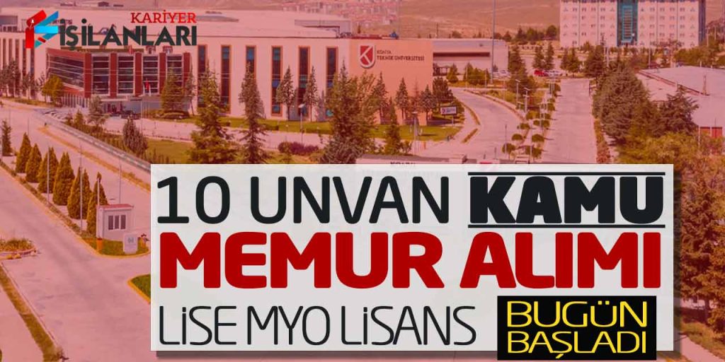 Lise MYO Lisans 10 Unvanda Kamu Memur Alımı Bugün Başladı!