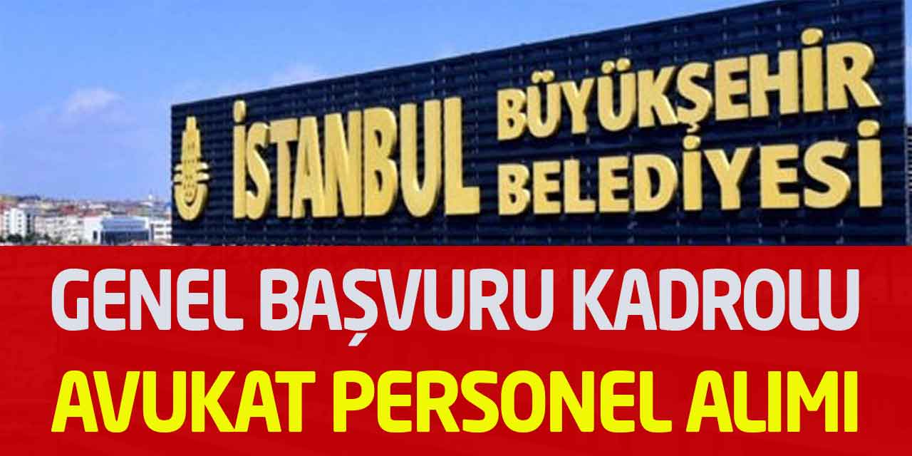 Metro İstanbul Genel Başvuru İkamet Yok Kadrolu Avukat Personel Alımı