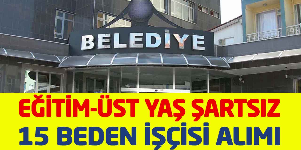 Ödemiş Belediyesi Eğitim-Üst Yaş Şartsız 20 Beden İşçisi Alımı