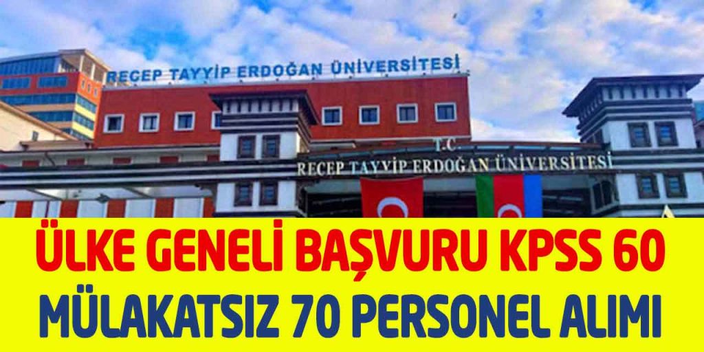 Üniversite Mülakatsız KPSS 60 Puan 81 İl Başvuru 70 Personel Alımı