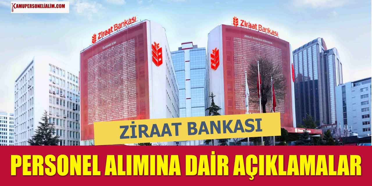 Ziraat Bankası Personel Alımına Dair Açıklamalar