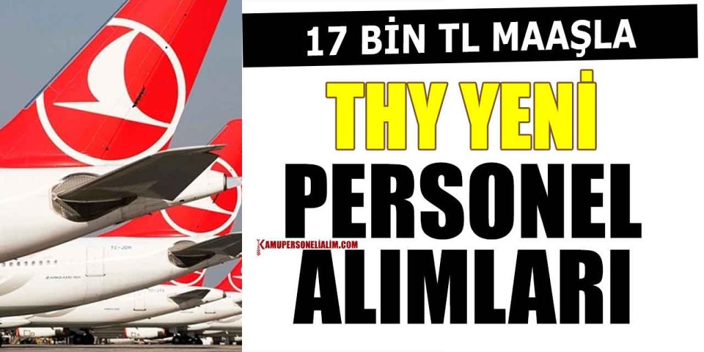 17 Bin TL Maaşla Türk Hava Yolları Personel Alımı İş İlanları