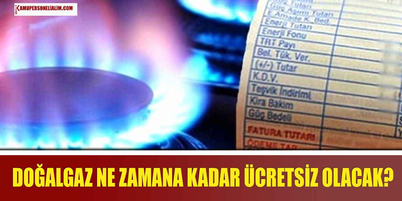 2023 Doğalgaz Ücretleri Ne Zaman Alınmaya Başlanacak?