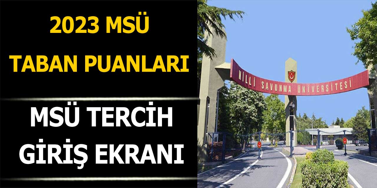 2023 MSÜ taban puanları ve tercih ekranı