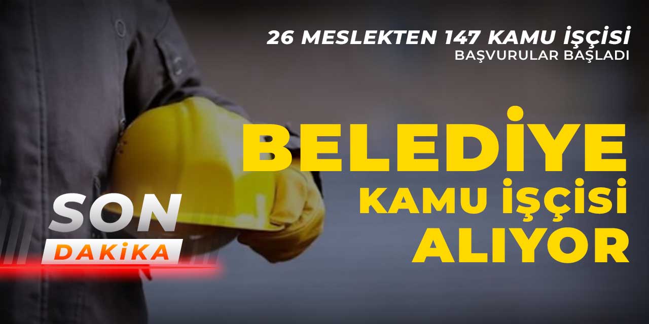 Belediye Farklı Mesleklerden 147 Kamu İşçi Alımı Yapıyor