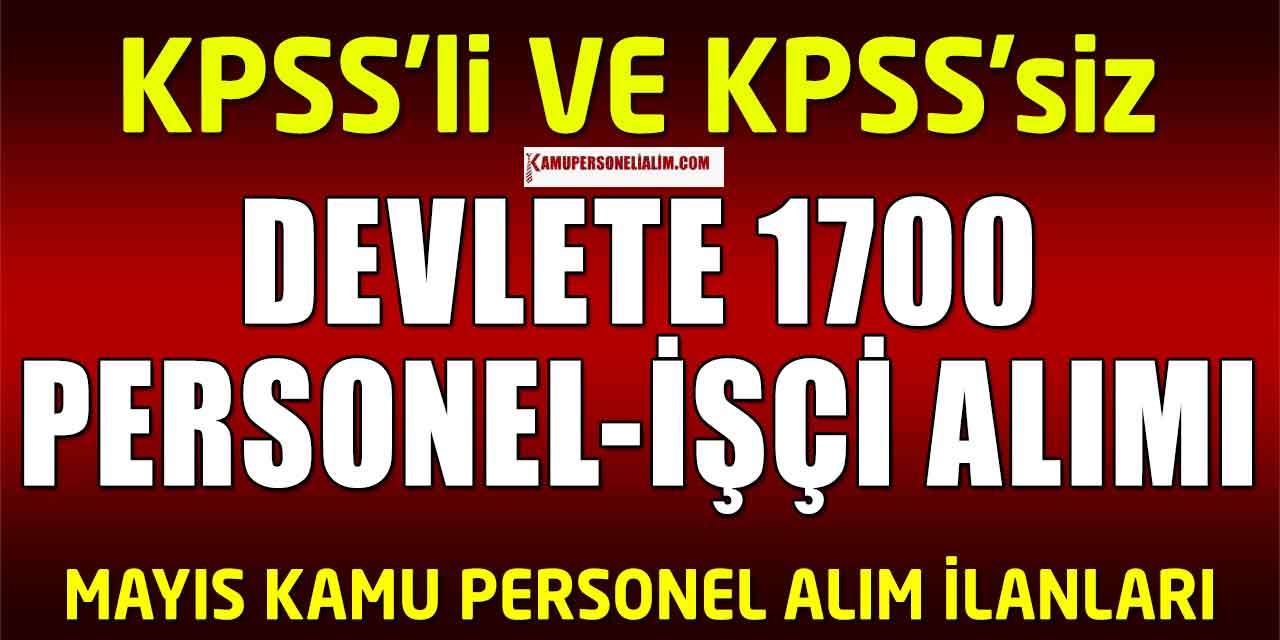 Cumhurbaşkanlığı Açıkladı! Devlete 1700 Personel ve İşçi Alımı 2023 İlanı