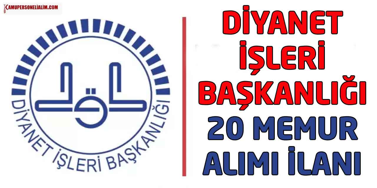 Diyanet İşleri Başkanlığı 20 Kamu Personeli Alımı