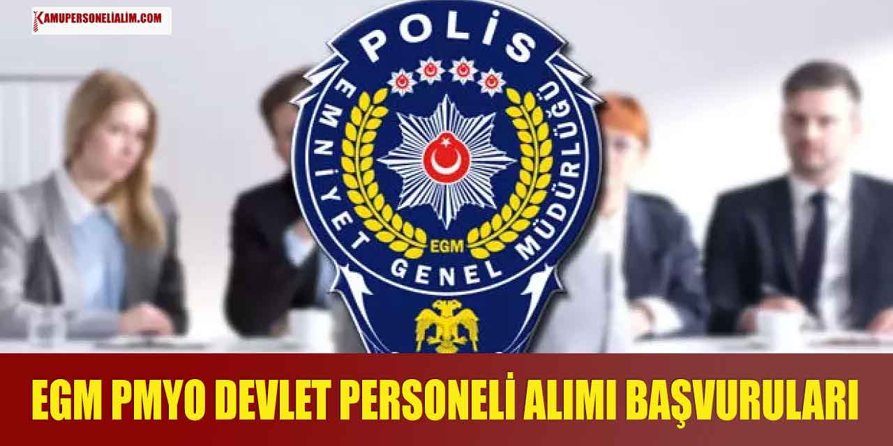 EGM PMYO Devlet Personeli Alımı Başvuru Ekranı! 2023