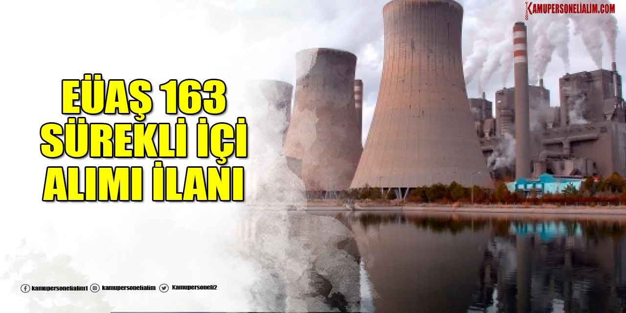 EÜAŞ 163 Sürekli İşçi Alımı 1-5 Haziran