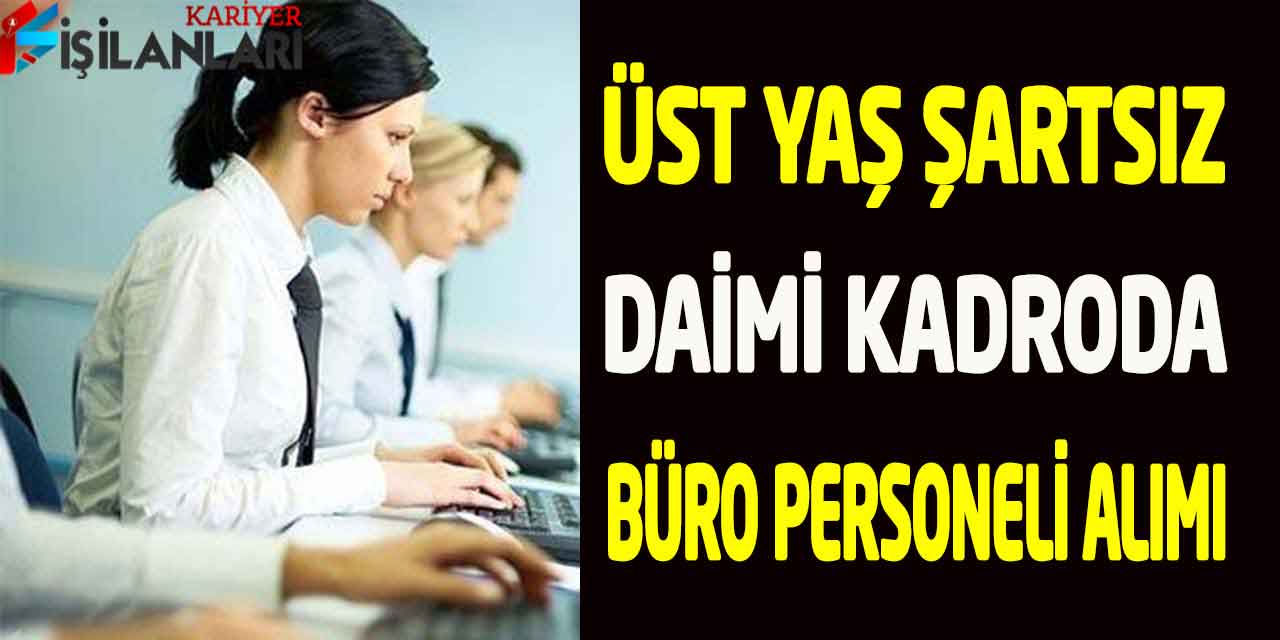 Elmalı Belediyesi Kadrolu Üst Yaş Şartsız Büro Personeli Alımı