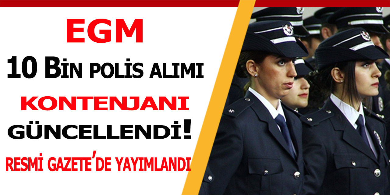 Emniyet Genel Müdürlüğü 10 Bin Polis Alımında Kontenjan Artırıldı