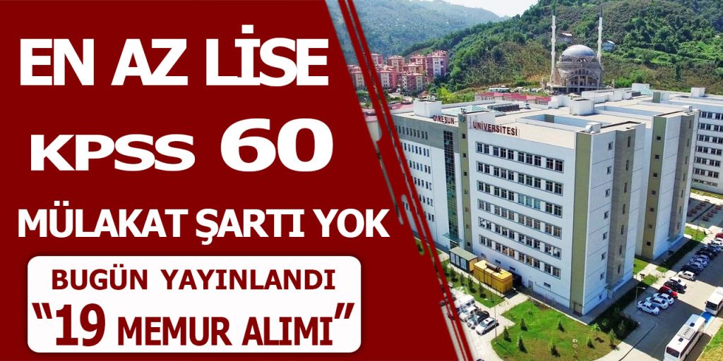 Giresun Üniversitesi Sınavsız KPSS 60 40 Yaş Sınır 19 Personel Alımı