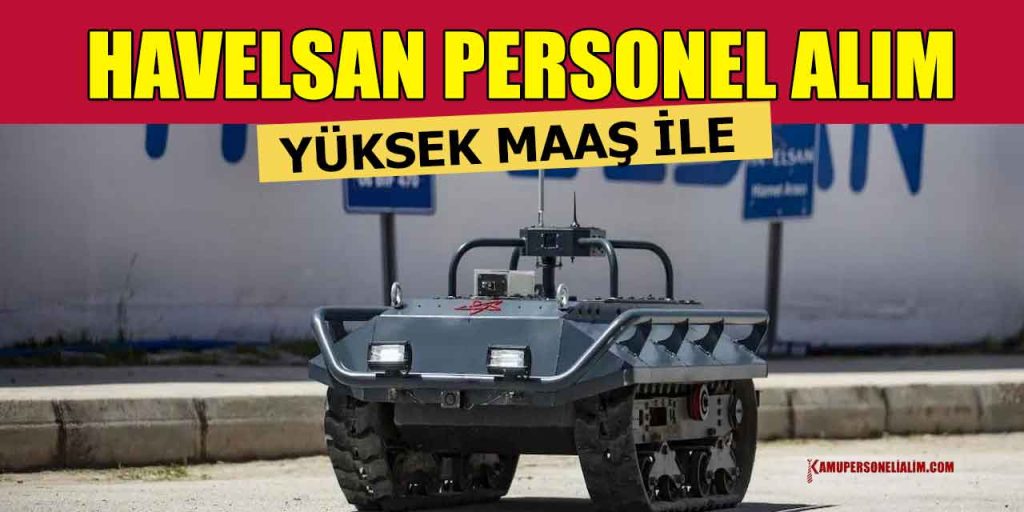 HAVELSAN Personel Alımı İşe Alım Kriterleri