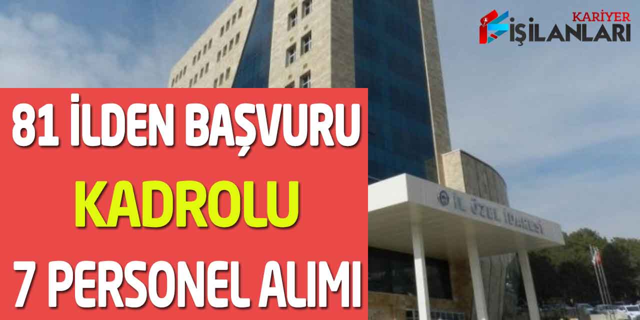 İl Özel İdare Müdürlüğü İkamet Şartsız Kadrolu 7 Personel Alımı