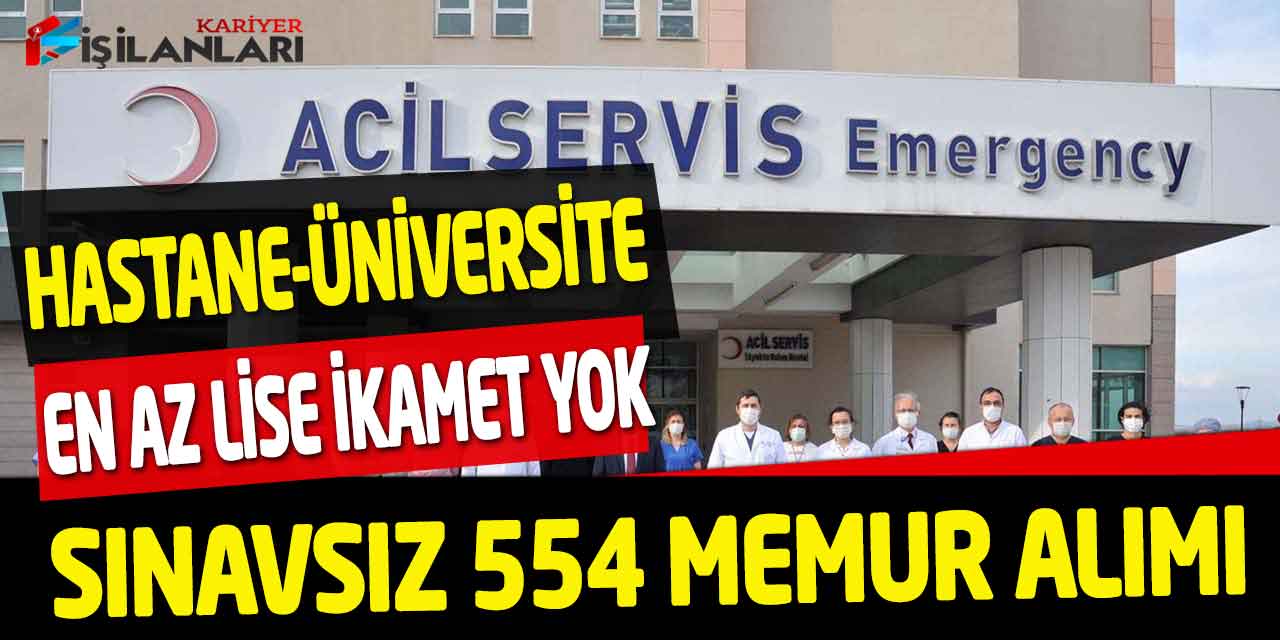 İnönü Üniversitesi KPSS Sıralaması İle En Az Lise 554 Memur Alımı