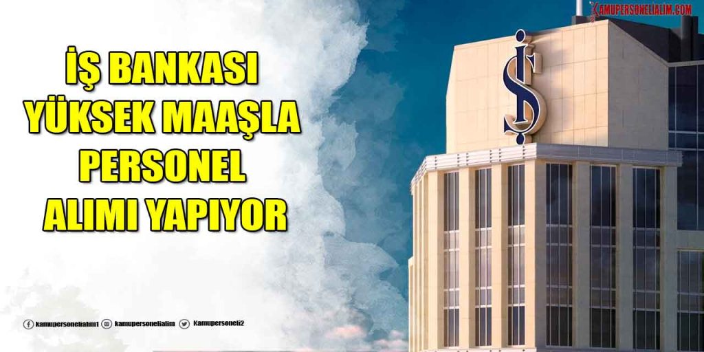İş Bankası Yüksek Maaşla Personel Alımı Online Başvuru Ekranı