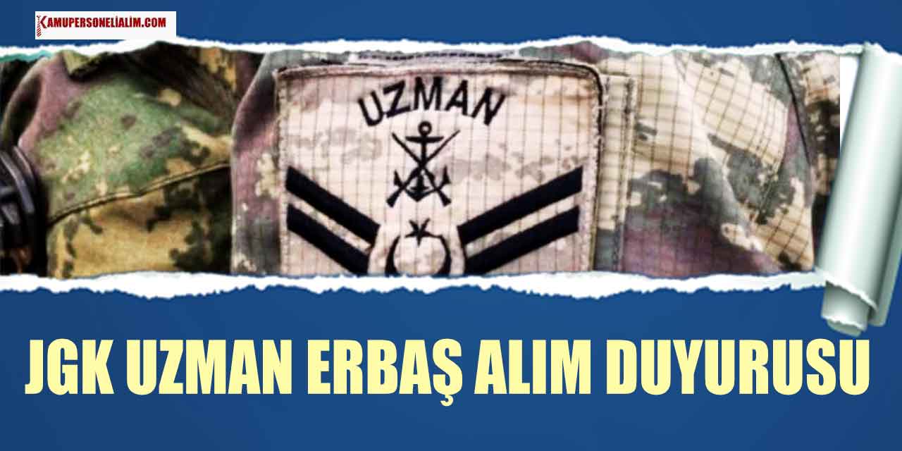 JGK Uzman Erbaş Alımı Hakkında Açıklama Yapıldı