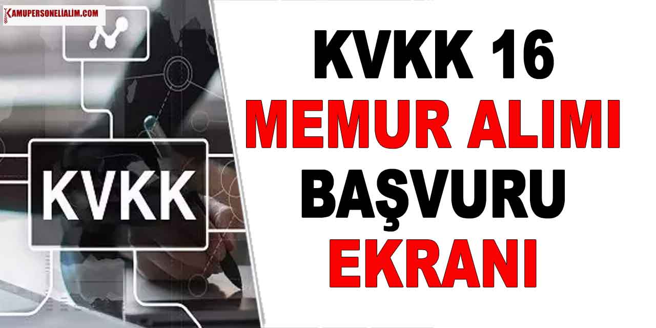 KVKK 16 Memur Alımı Başvuru Ekranı
