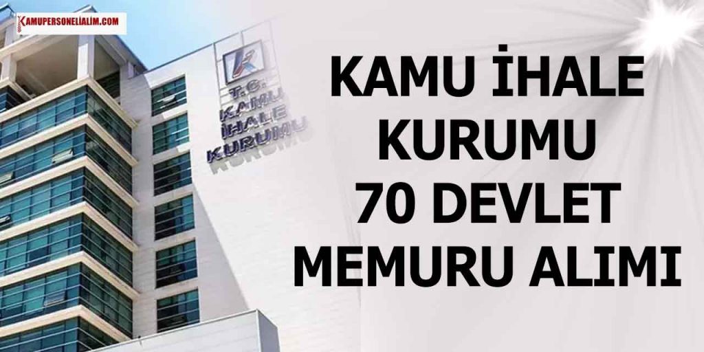 Kamu İhale 70 Devlet Memuru Ataması Yapacak