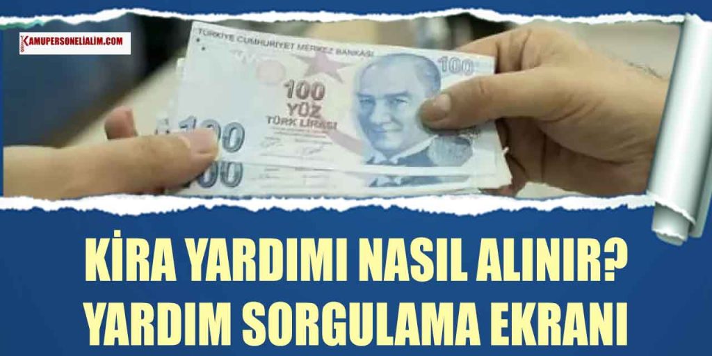 Kira Yardımı Nasıl Alınır? Yardım Sorgulama Ekranı 2023