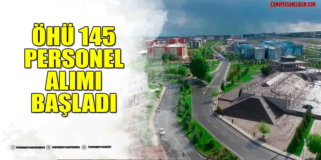 ÖHÜ 145 KPSS 50 Puanla Personel Alımı İlanı
