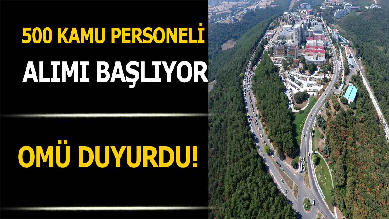Ondokuz Mayıs Üniversitesi (OMÜ) 500 kamu personel alımına hazırlanıyor!