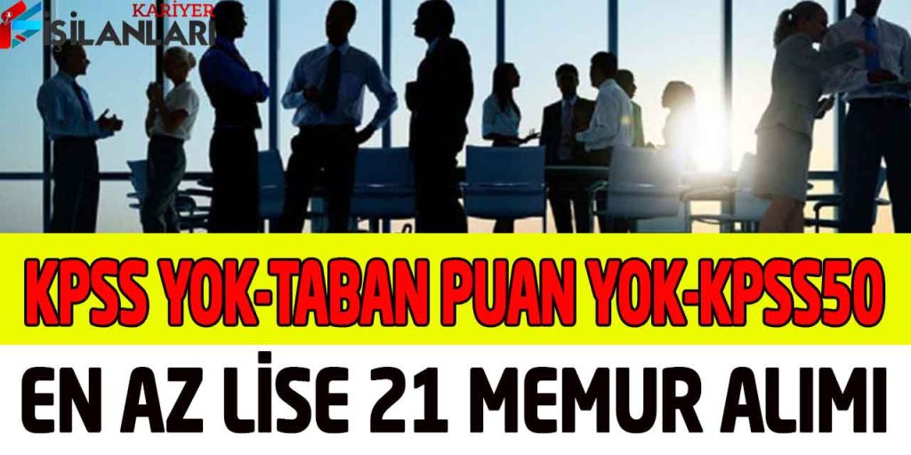 Sivas Üniversitesi KPSS Yok-KPSS 50 En Az Lise 21 Memur Alımı