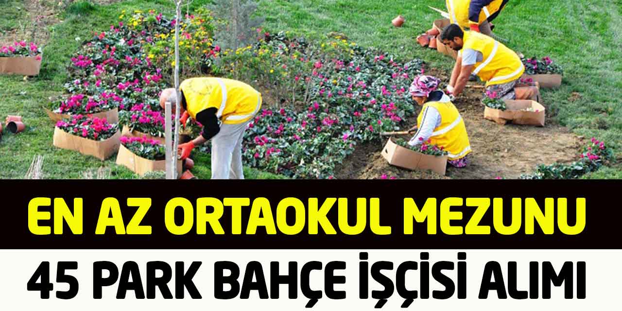 Soma Belediyesi En Az Ortaokul Üst Yaş Yok 45 Park İşçisi Alımı