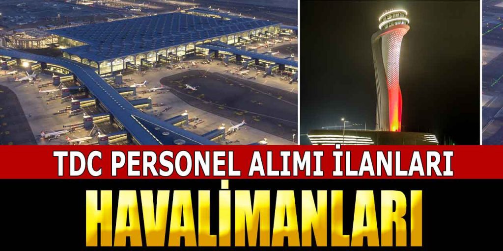 TDC Havayolu Personel Alımı İş İlanları
