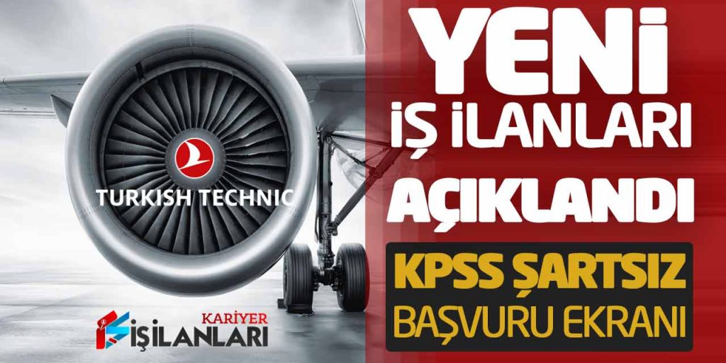 THY Teknik Yeni İş İlanları Açıklandı! KPSS Şartsız Başvuru Ekranı